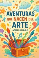 Aventuras que Nacen del Arte (Spanish Edition) cover image
