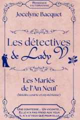 Les Mariés de l'An Neuf: Une histoire courte et mystérieuse (Les détectives de Lady V. - Des romances et des enquêtes en pleine ère victorienne) (French Edition) cover image