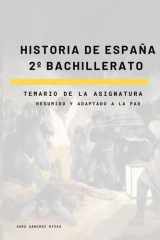 Historia de España 2º Bachillerato.: Temario de la asignatura (resumido y adaptado para la PAU). (Spanish Edition) cover image