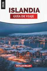 ISLANDIA Guía de viaje 2026: Auroras boreales, Laguna Azul, Círculo Dorado y aventuras glaciares (Spanish Edition) cover image