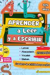 Aprender a leer y escribir en español, Cuaderno de actividades para niños de 3 a 5 años: Primeros pasos en lectura y escritura, Trazo en español, Abecedario (Spanish Edition) cover image