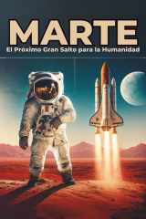 Marte: El Próximo Gran Salto para la Humanidad (Spanish Edition) cover image