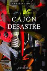 CAJÓN DESASTRE: Literatura inconformista, heterodoxa; retazos de vida plasmados en palabras, reflexiones y relatos de todo tipo. Narraciones idóneas ... leído nunca algo similar. (Spanish Edition) cover image