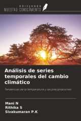 Análisis de series temporales del cambio climático: Tendencias de la temperatura y las precipitaciones (Spanish Edition) cover image
