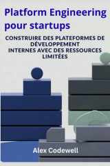 Platform Engineering pour startups: Construire des plateformes de développement internes avec des ressources limitées (French Edition) cover image