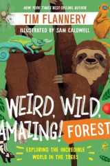 Weird, Wild, Amazing! Forest Exploring the Incredible World in the Trees cover image