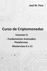 Fundamentos Avanzados: Plataformas: Volumen 3: Masterclass ( 6 a 11) (Curso de Criptomonedas) (Spanish Edition) cover image