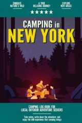 Camping in New York: Camping Log Book Local Outdoor Adventure Seekers | Campsite and Campgrounds Logging Notebook for the Whole Family | Practical & Useful Tool for Travels cover image