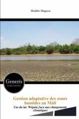 Gestion adaptative des zones humides au Mali: Cas du lac Wégnia face aux changements climatiques (French Edition) cover image