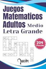 Juegos Matematicos Adultos Medio Letra Grande: Libro De Crucigramas Numéricos (Spanish Edition) cover image