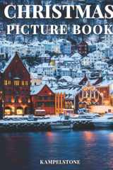 Picture Book Christmas: 100 Beautiful Images of the Festive Holiday Season - Perfect Christmas Gift or Housewarming Gift or Hardcover Coffee Table Decor cover image
