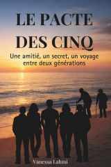 Le pacte des cinq: Une amitié, un secret, et un voyage qui va confronter deux générations (French Edition) cover image