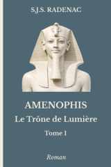 AMENOPHIS - Le Trône de Lumière: Tome 1. La Naissance du Soleil (French Edition) cover image