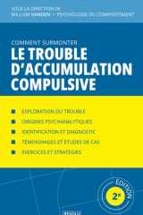 Comment surmonter le trouble d’accumulation compulsive: Manuel de psychologie appliquée (Comprendre et Gérer les Troubles du Comportement) (French Edition) cover image