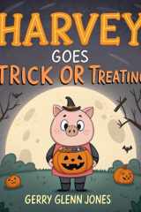 Harvey Goes Trick or Treating cover image