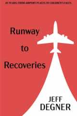 Runway to Recoveries 45 Years: from Airport Places to Children's Faces cover image