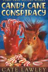 Candy Cane Conspiracy: A Cursed Candy World Mystery (Furry Fairy Holiday Hijinks) cover image
