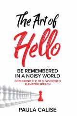 The Art of Hello(R) Be Remembered in a Noisy World(TM) cover image