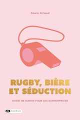 Rugby, bière et séduction: Guide de survie pour les supportrices cover image