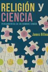 Religión y Ciencia Pensamientos de un Hombre Común cover image