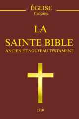 La Bible: Ancien et Nouveau Testament - La Parole de dieu - La Sainte bible Chrétienne - Edition Complète en français de 73 livres (French Edition) cover image