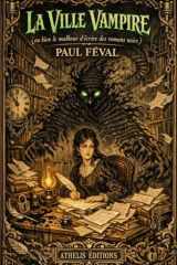 La ville Vampire: ou bien le malheur d'écrire des romans noirs (French Edition) cover image