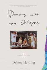 Dancing with the Octopus A Memoir of a Crime cover image