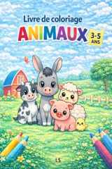 Livre de coloriage animaux – 3 à 5 ans: 30 dessins simples et amusants pour enfants (Coloriages Pour Enfants) (French Edition) cover image