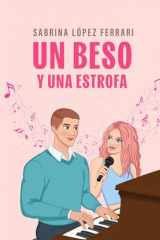 Un beso y una estrofa: ¿Qué pasa cuando el corazón quiere lo único que no debería? (Spanish Edition) cover image