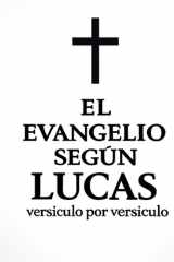 El Evangelio según Lucas, versículo por versículo (Spanish Edition) cover image