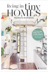 Living in Tiny Homes Big Ideas for Small Spaces cover image