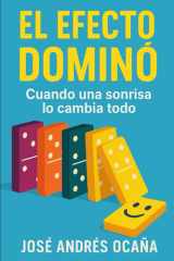 El Efecto Dominó: Cuando una sonrisa lo cambia todo (Spanish Edition) cover image