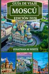 MOSCÚ GUÍA DE VIAJE 2026 (Spanish Edition) cover image
