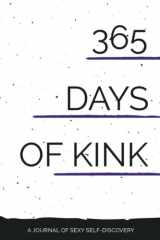 365 Days of Kink A Journal of Sexy Self-Discovery cover image