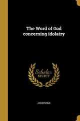 The Word of God Concerning Idolatry cover image