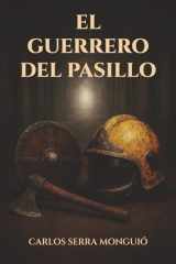 EL GUERRERO DEL PASILLO (Spanish Edition) cover image