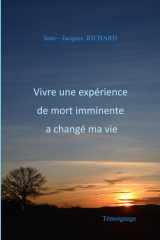 Vivre une expérience de mort imminente a changé ma vie (French Edition) cover image