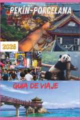 PORCELANA GUÍA DE VIAJE 2026: Descubriendo el corazón y el alma de China en 2026. (Spanish Edition) cover image