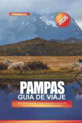 PAMPAS Guía de viaje 2026: Experiencias gauchas, campos abiertos y viajes lentos en el corazón de los pastizales de Argentina (Spanish Edition) cover image