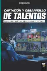 CAPTACIÓN Y DESARROLLO DE TALENTOS: SCOUTING EN FÚTBOL PROFESIONAL Y JUVENIL (Spanish Edition) cover image