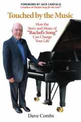 Touched by the Music How the Story and Music of "Rachel's Song" Can Change Your Life cover image