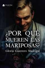 ¿Por qué mueren las mariposas? (Spanish Edition) cover image