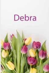 Debra: Lined Notebook/Journal with Customized and Personalized Name Debra: 6x9 120 Pages: Customized and Personalized Name gift, School gift, Birthday Gift for Debra Notebook Journal - Debra cover image