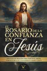 El Rosario de la Confianza en Jesús Explicado y Meditado - Libro de Oración Católica cover image