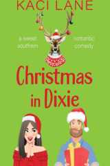 Christmas in Dixie A Sweet Southern Romantic Comedy cover image