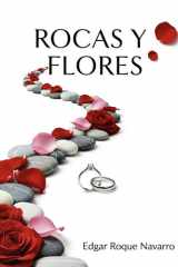 rocas y flores: LA SABIDURÍA BÍBLICA QUE SOSTIENE EL AMOR Y EL MATRIMONIO DE UNA MANERA INQUEBRANTABLE (Spanish Edition) cover image