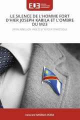 Le Silence de l'Homme Fort d'Hier Joseph Kabila Et l'Ombre Du M23 (French Edition) cover image