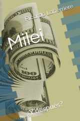 Milei: ¿Y después? (Spanish Edition) cover image