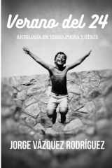 Verano del 24 Antología En Verso, Prosa Y Otros cover image
