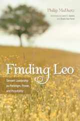 Finding Leo Servant Leadership as Paradigm, Power, and Possibility cover image